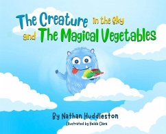 Cover The Creature in the Sky and The Magical Vegetables