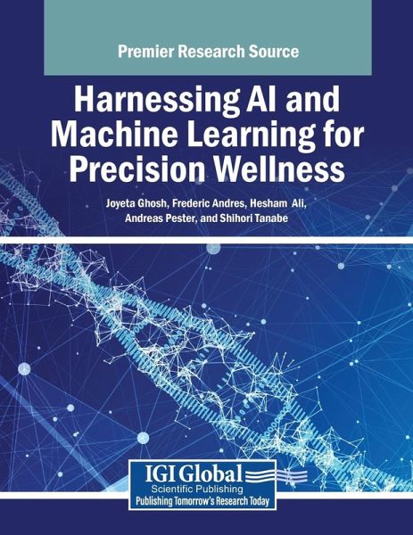 Harnessing AI and Machine Learning for Precision Wellness Harnessing AI and Machine Learning for Precision Wellness