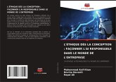 L'ÉTHIQUE DÈS LA CONCEPTION : FAÇONNER L'AI RESPONSABLE DANS LE MONDE DE L'ENTREPRISE L'ÉTHIQUE DÈS LA CONCEPTION : FAÇONNER L'AI RESPONSABLE DANS LE MONDE DE L'ENTREPRISE