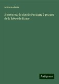 À monsieur le duc de Persigny à propos de la lettre de Rome À monsieur le duc de Persigny à propos de la lettre de Rome