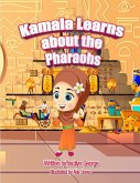 Kamala Learns about the Pharaohs Kamala Learns about the Pharaohs