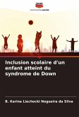 Inclusion scolaire d'un enfant atteint du syndrome de Down