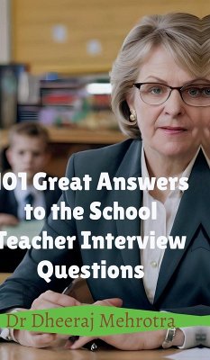Cover 101 Great Answers to the School Teacher Interview Questions