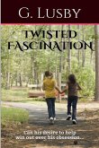 Twisted Fascination Twisted Fascination