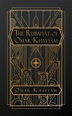 The Rubaiyat of Omar Kayyam The Rubaiyat of Omar Kayyam