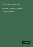 Quand on veut tuer son chien Quand on veut tuer son chien
