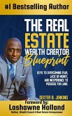 The Real Estate Wealth Creator Blueprint The Real Estate Wealth Creator Blueprint