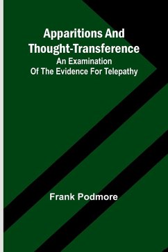 Apparitions and thought-transference - Podmore, Frank