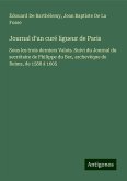 Journal d'un curé ligueur de Paris Journal d'un curé ligueur de Paris