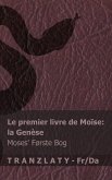 La Bible / Bibelen - Le premier livre de Moïse (la Genèse) / Moses' første bog (Første Mosebog)
