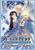 The Condemned Villainess Goes Back in Time and Aims to Become the Ultimate Villain (Light Novel) Vol. 6 The Condemned Villainess Goes Back in Time and Aims to Become the Ultimate Villain (Light Novel) Vol. 6