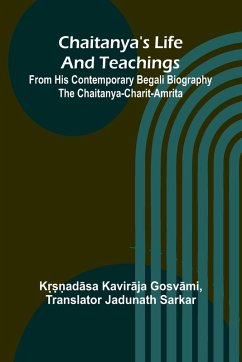 Cover Chaitanya's Life And Teachings; From his contemporary Begali biography the Chaitanya-charit-amrita