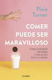 Comer puede ser maravilloso Comer puede ser maravilloso