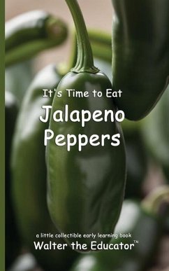 Cover It's Time to Eat Jalapeno Peppers
