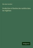 Production et fixation des variétés dans les végétaux Production et fixation des variétés dans les végétaux