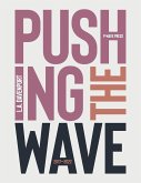 Pushing the Wave 2017-2022 Pushing the Wave 2017-2022