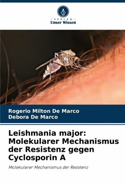 Leishmania major: Molekularer Mechanismus der Resistenz gegen Cyclosporin A Leishmania major: Molekularer Mechanismus der Resistenz gegen Cyclosporin A