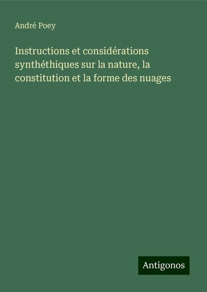 Instructions et considérations synthéthiques sur la nature, la constitution et la forme des nuages