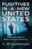 Fugitives in a New United States