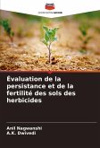 Évaluation de la persistance et de la fertilité des sols des herbicides Évaluation de la persistance et de la fertilité des sols des herbicides