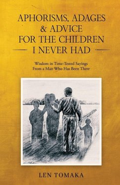Cover Aphorisms, Adages & Advice for the Children I Never Had