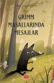 Grimm Masallarinda Mesajlar Grimm Masallarinda Mesajlar
