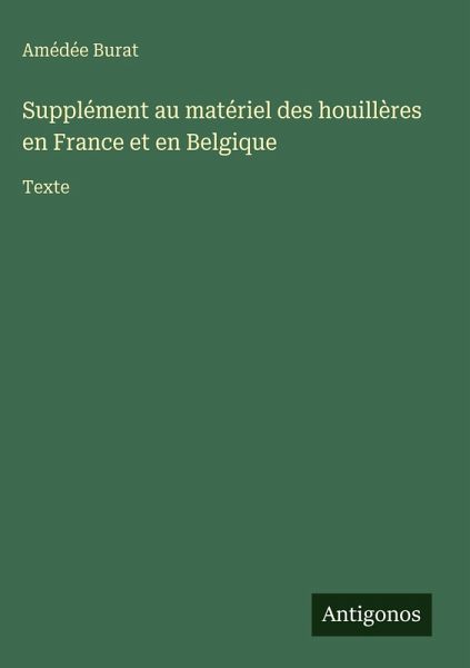 Supplément au matériel des houillères en France et en Belgique Supplément au matériel des houillères en France et en Belgique