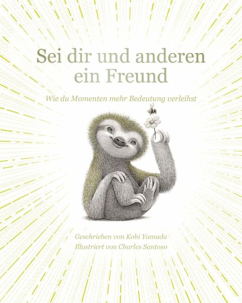 Sei dir und anderen ein Freund Sei dir und anderen ein Freund