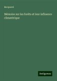 Mémoire sur les forêts et leur influence climatérique