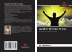 Awaken the best of you