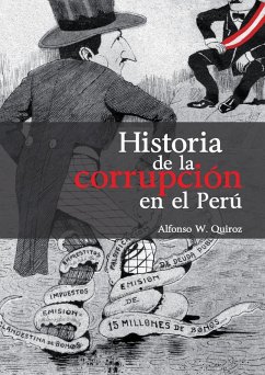 Historia de la corrupción en el Perú - Quiroz Norris, Alfonso