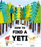 How to Find a Yeti How to Find a Yeti