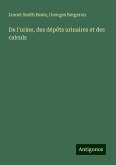 De l'urine, des dépôts urinaires et des calculs De l'urine, des dépôts urinaires et des calculs