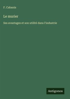 Le murier - Cabanis, F.