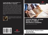Layout Design: A Case Study in a Metal-Mechanics Company Layout Design: A Case Study in a Metal-Mechanics Company