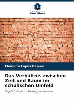 Das Verhältnis zwischen Zeit und Raum im schulischen Umfeld Cover Das Verhältnis zwischen Zeit und Raum im schulischen Umfeld