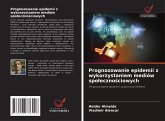 Prognozowanie epidemii z wykorzystaniem mediów spo¿eczno¿ciowych Prognozowanie epidemii z wykorzystaniem mediów spo¿eczno¿ciowych