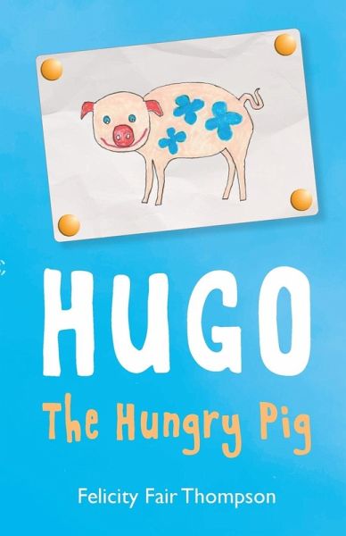Hugo The Hungry Pig Hugo The Hungry Pig
