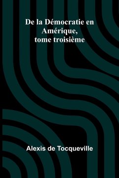 Cover De la Démocratie en Amérique, tome troisième