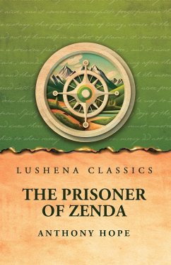 The Prisoner of Zenda - Anthony Hope