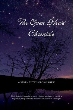 The Open Heart Chronicle - Cj7; Reid, Taylor Javis