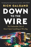 Down to the Wire Down to the Wire