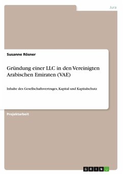 Gründung einer LLC in den Vereinigten Arabischen Emiraten (VAE) Gründung einer LLC in den Vereinigten Arabischen Emiraten (VAE)