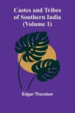 Castes and Tribes of Southern India (Volume 1)