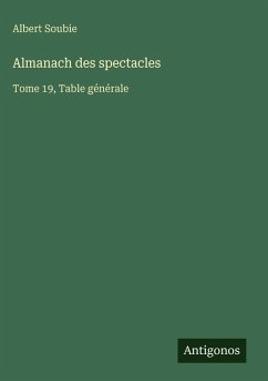 Almanach des spectacles - Soubie, Albert Almanach des spectacles - Soubie, Albert