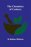 The Chemistry of Cookery The Chemistry of Cookery