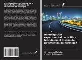 Investigación experimental de la fibra híbrida en el diseño de pavimentos de hormigón
