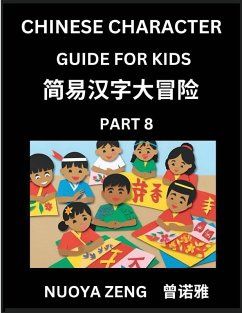 Cover Chinese Character Guide for Kids (Part 8)- Learn Mandarin Chinese Language and Culture with Simplified Character Test Series, Character Recognition & Reading Lessons for Beginners, Intermediate and Advanced Level Students, Young, Adults, Teens, HSK All Le