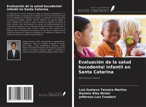 Evaluación de la salud bucodental infantil en Santa Catarina Evaluación de la salud bucodental infantil en Santa Catarina