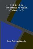 Histoire de la Monarchie de Juillet (Volume 1 / 7)